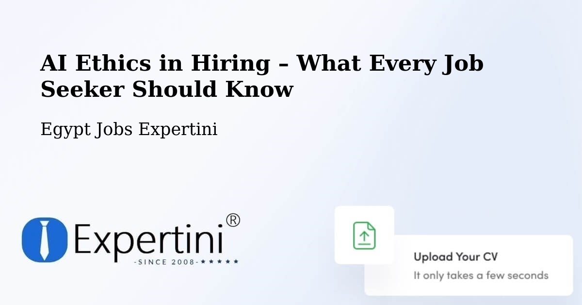 AI Ethics in Recruitment & Hiring – Rosetta - Rosetta, Egypt Jobs Expertini