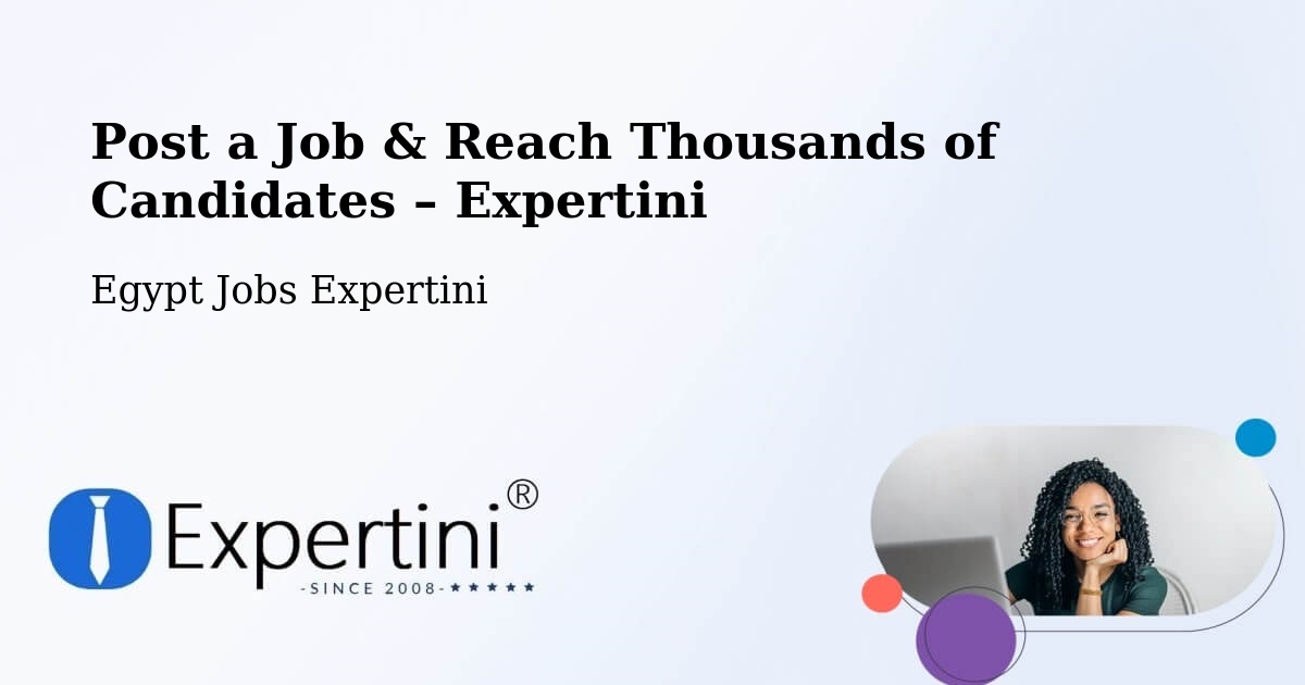 Post a Job in Rosetta – Hire the Right Talent - Rosetta, Egypt Jobs Expertini