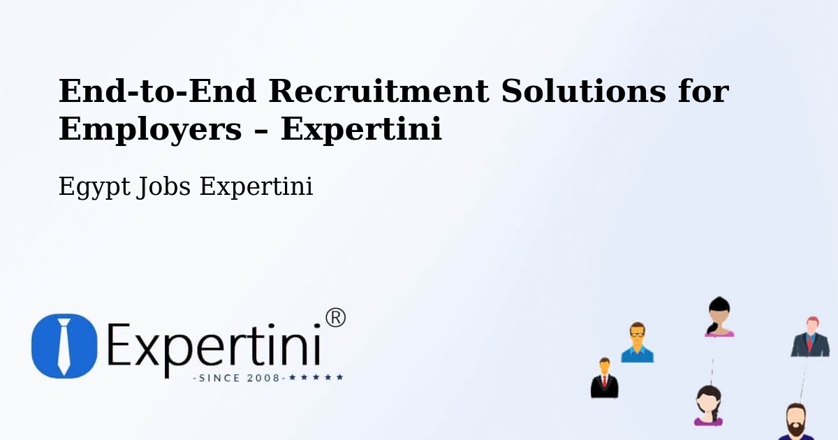 Recruitment Solutions for Employers – Rosetta - Rosetta, Egypt Jobs Expertini